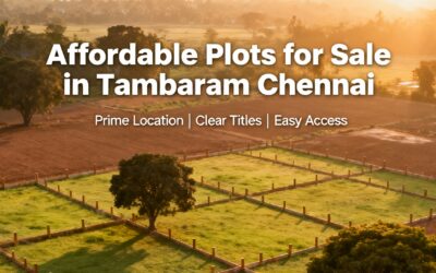 10 Best Affordable Plots for Sale in Tambaram Chennai