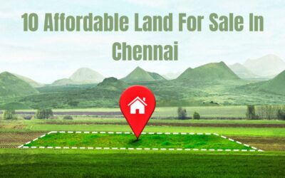 10 Affordable Areas to Buy Land for Sale in Chennai